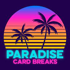 PARADISE CARD BREAKS